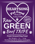 Beef Tripe Green Fresh, Whole or Ground -Heartsong Brand